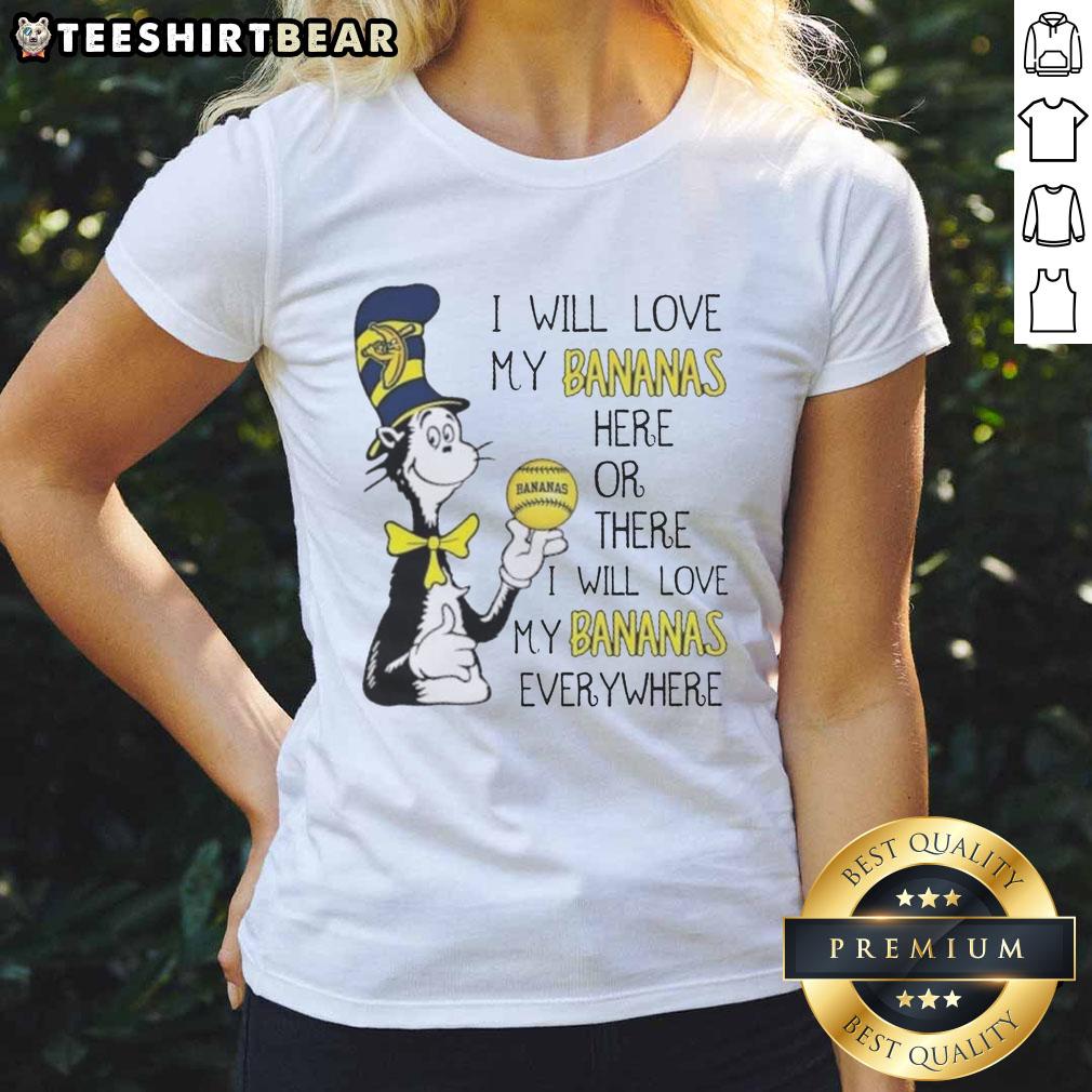good-the-cat-in-the-hat-i-will-love-my-bananas-here-or-there-i-will-love-my-bananas-everywhere-ladies-tee Good The Cat In The Hat I Will Love My Bananas tee for women featuring playful banana design, perfect for cat lovers.