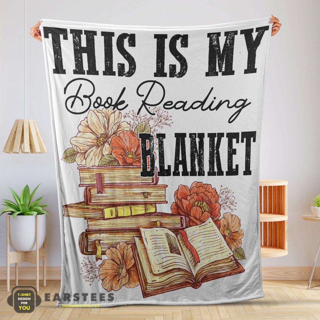 good-this-is-my-book-reading-blanket-fleece-customized-blanket-mk-01-1 Good This Is My Book Reading Blanket Fleece Customized Blanket