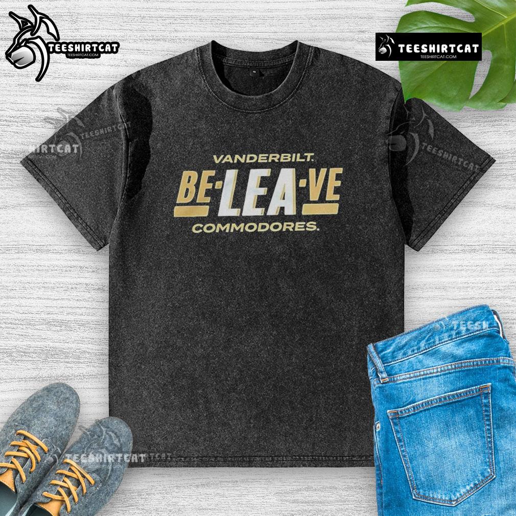 good-vanderbilt-commodores-football-be-lea-ve-commodores-washed-t-shirt Good Vanderbilt Commodores Football Be-Lea-Ve Commodores T-Shirt - Image 6