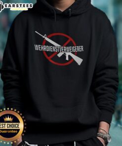 Good Wehrdienst Verweigern Gun Hoodie showcasing a stylish design for peace advocates and military service resisters.