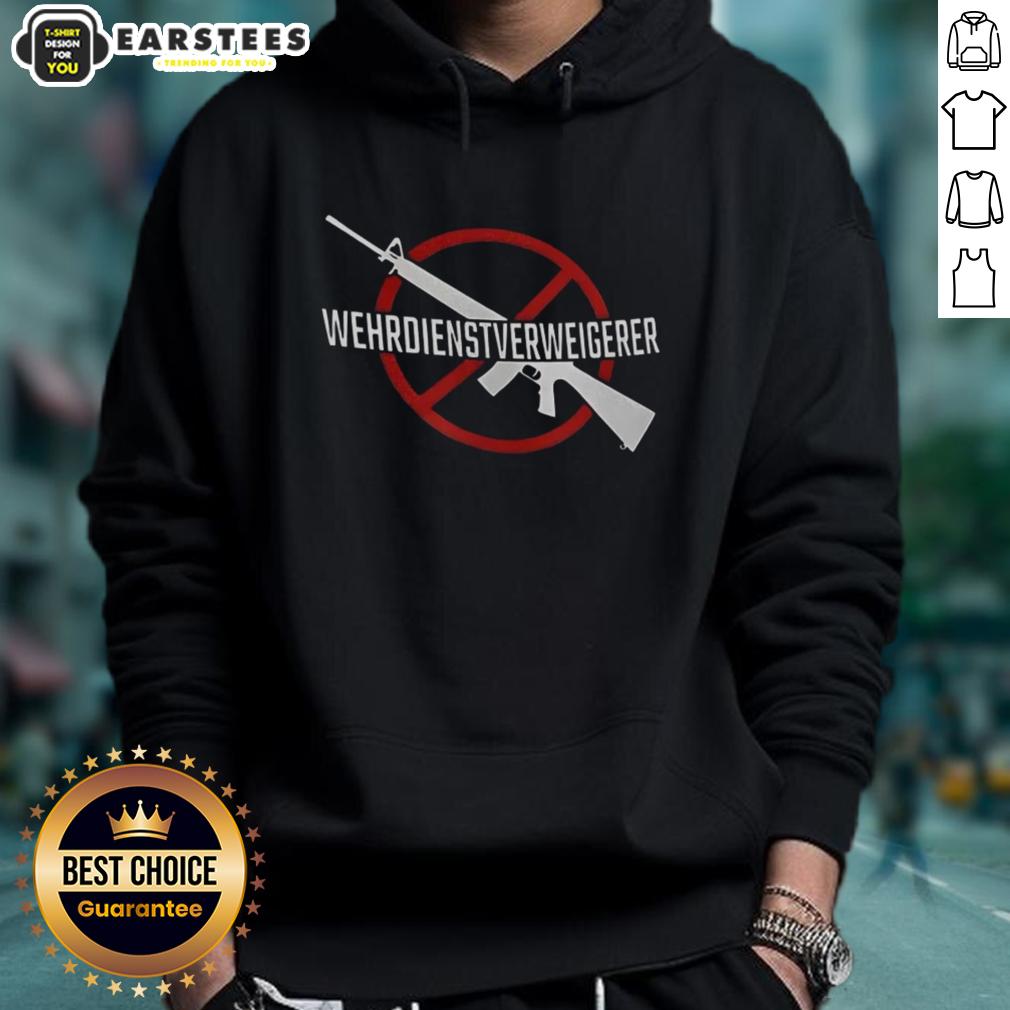 good-wehrdienst-verweigern-gun-hoodie Good Wehrdienst Verweigern Gun Hoodie showcasing a stylish design for peace advocates and military service resisters.