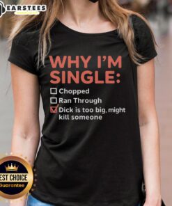 Funny ladies tee featuring 'Good-Why-Im-Single' text, perfect for those who joke about dating and size humor.