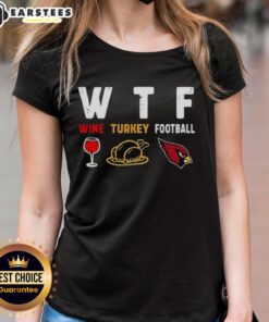 Good Wine Turkey Arizona Cardinals Football Thanksgiving Ladies Tee featuring festive design for football fans.