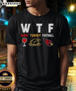Good Wine Turkey Arizona Cardinals Football Thanksgiving T-Shirt featuring festive graphics for holiday celebrations.
