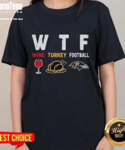 Good Wine Turkey Baltimore Ravens Football Thanksgiving Ladies Tee featuring festive design for holiday celebrations.