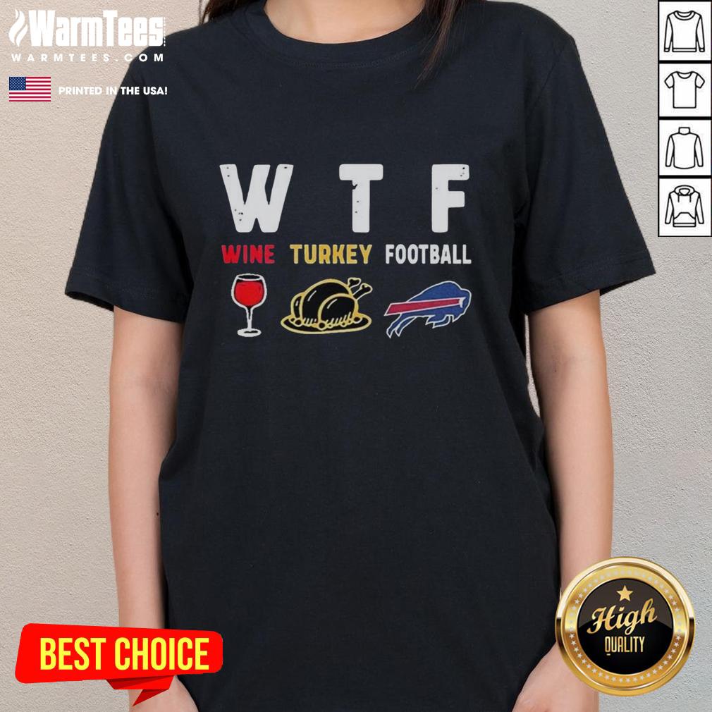 good-wine-turkey-buffalo-bills-football-thanksgiving-ladies-tee Good Wine Turkey Buffalo Bills Football Thanksgiving Ladies Tee featuring festive design for holiday fans.