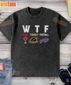 Good Wine Turkey Buffalo Bills football Thanksgiving washed t-shirt featuring festive designs for holiday celebrations.