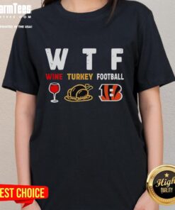 Good Wine Turkey Cincinnati Bengals Football Thanksgiving Ladies Tee featuring festive design for football fans.