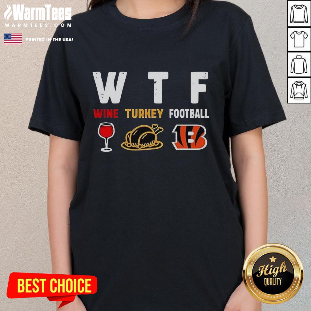 good-wine-turkey-cincinnati-bengals-football-thanksgiving-ladies-tee Good Wine Turkey Cincinnati Bengals Football Thanksgiving Ladies Tee featuring festive design for football fans.