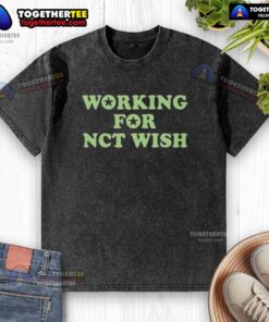 Good Working for NCT Wish Washed T-Shirt featuring a stylish design perfect for K-pop fans and casual wear enthusiasts.
