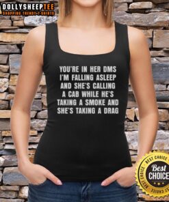 Good You're In Her DMs tank top design featuring a humorous text about late-night texting and calling a cab.