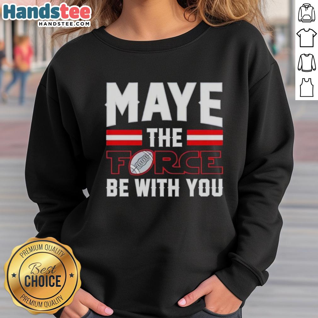 happy-drake-maye-new-england-patriots-maye-the-force-be-with-you-sweatshirt Happy Drake Maye wearing New England Patriots sweatshirt with 'May the Force Be With You' slogan, showcasing team spirit.