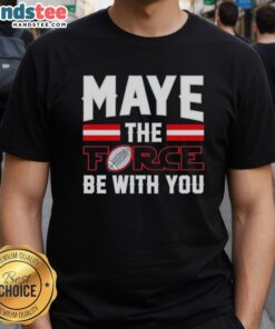Happy Drake Maye wearing 'Maye The Force Be With You' T-Shirt supporting New England Patriots at an event.
