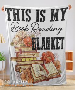 Happy Hot This Is My Book Reading Blanket Fleece Customized Blanket