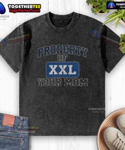 Happy Property of XXL Your Mom Kenny Powers washed t-shirt displayed on a hanger, showcasing a fun graphic design.