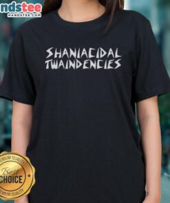 Happy Shaniacidal Twaindencies Ladies Tee featuring vibrant graphics and a stylish design for fans of unique apparel.