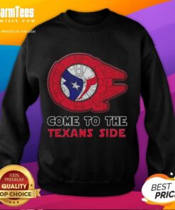 Happy Star Wars Come to the Houston Texans Side Sweatshirt showcasing a unique design for fans of both franchises.
