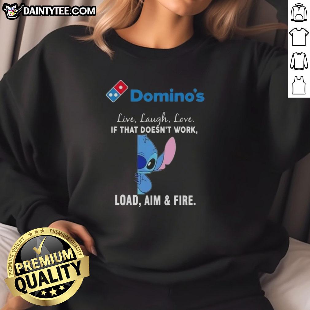 happy-stitch-x-dominos-live-laugh-love-if-that-doesnt-work-load-aim-and-fire-sweatshirt Happy Stitch x Dominos sweatshirt featuring 'Live Laugh Love' and 'If That Doesn't Work, Load Aim and Fire' design.