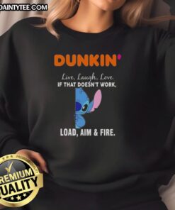 Happy Stitch x Dunkin sweatshirt featuring 'Live Laugh Love' and 'Load Aim Fire' designs, perfect for casual wear.