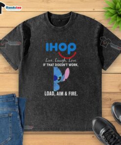 Alt Text: Happy Stitch X Ihop Live Laugh Love T-shirt with 'Load Aim and Fire' design, perfect for casual wear.