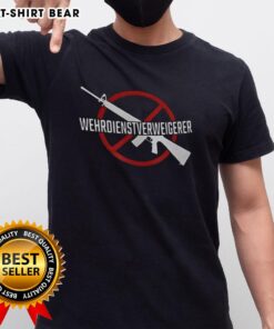 Happy Wehrdienst Verweigern Gun T-Shirt featuring a playful design promoting military service refusal with a vibrant graphic.