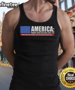 Hot America tank top featuring 'Proudly Rejecting Kings Since 1776' and 'Resistance Becomes Duty' slogan.