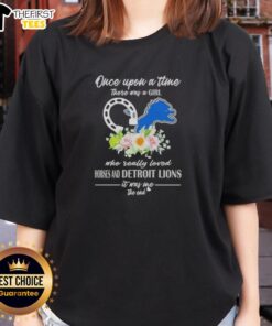 Alt Text: Hot ladies tee featuring 'Once Upon A Time There Was A Girl Who Really Loved Horses and Detroit Lions'