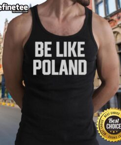 Hot Tommy Robinson Be Like Poland tank top featuring bold graphics and vibrant colors, perfect for casual wear.