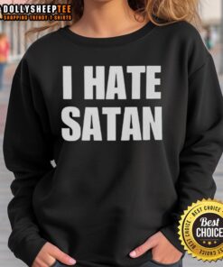 Alt Text: Nice Bryce Crawford I Hate Satan sweatshirt design featuring bold text in a stylish font on a cozy fabric.
