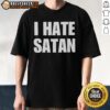 Nice Bryce Crawford I Hate Satan T-Shirt featuring bold text design and eye-catching graphics for edgy fashion enthusiasts.