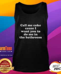 Trendy Nice Call Me Coke meme tank top featuring a humorous bathroom quote for meme lovers and fashion enthusiasts.