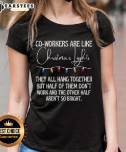 Nice Co-Workers Are Like Christmas Lights Ladies Tee featuring a festive design with bright colors and fun typography.