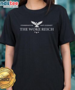 Nice Conservative Anti-Zionist The Woke Reich Ladies Tee featuring bold graphic design on a stylish black shirt.