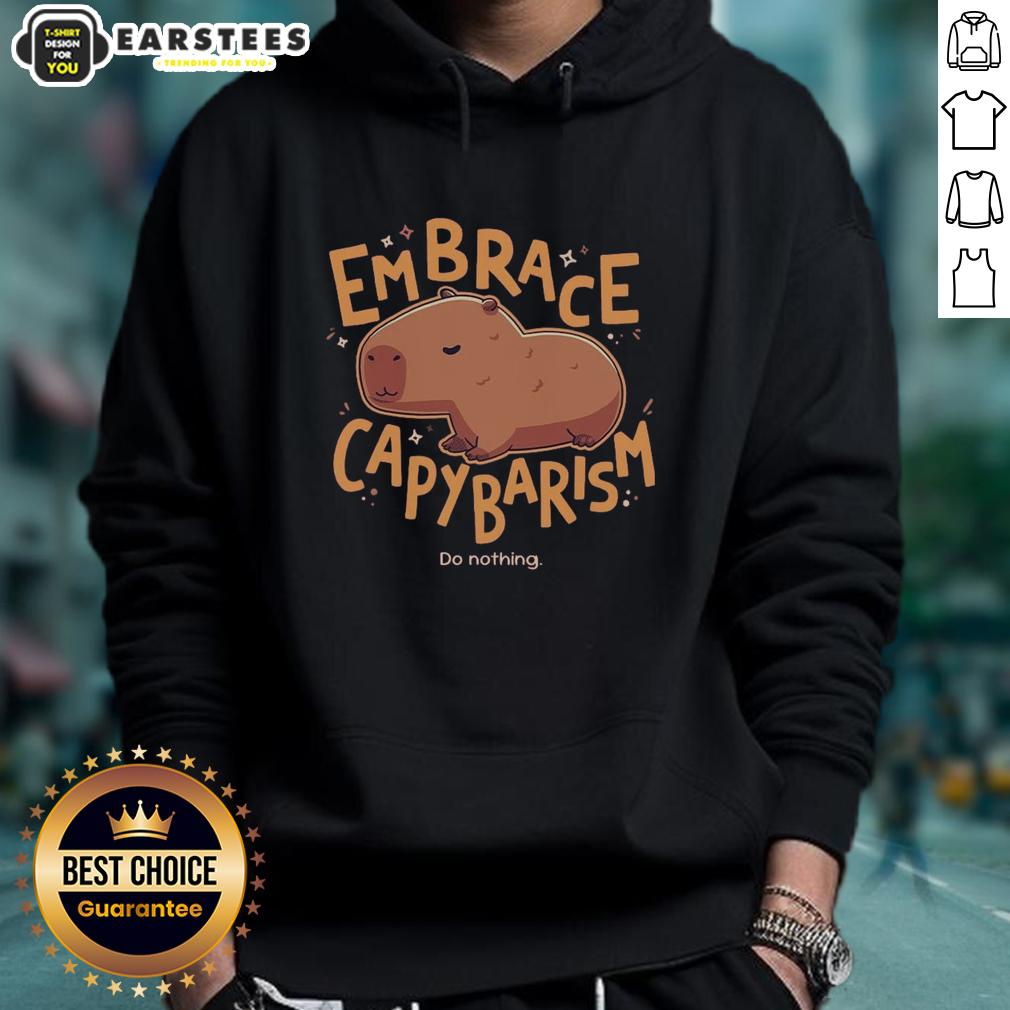 nice-embrace-capybarism-do-nothing-hoodie Cozy 'Nice Embrace Capybarism Do Nothing Hoodie' featuring a capybara graphic, perfect for relaxed, casual wear.