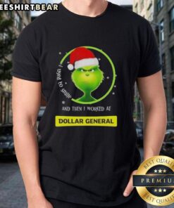 Funny Nice Grinch Christmas T-Shirt featuring 'I Used To Smile And Then I Worked At Dollar General' quote.