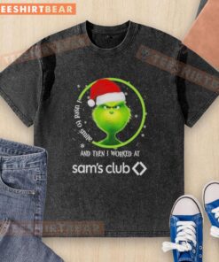 Grinch Christmas t-shirt with 'I used to smile, then I worked at Sam's Club' text, perfect for holiday humor.