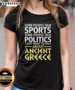 Nice I Just Want To Talk About Ancient Greece Ladies Tee featuring a stylish graphic design and comfortable fit.