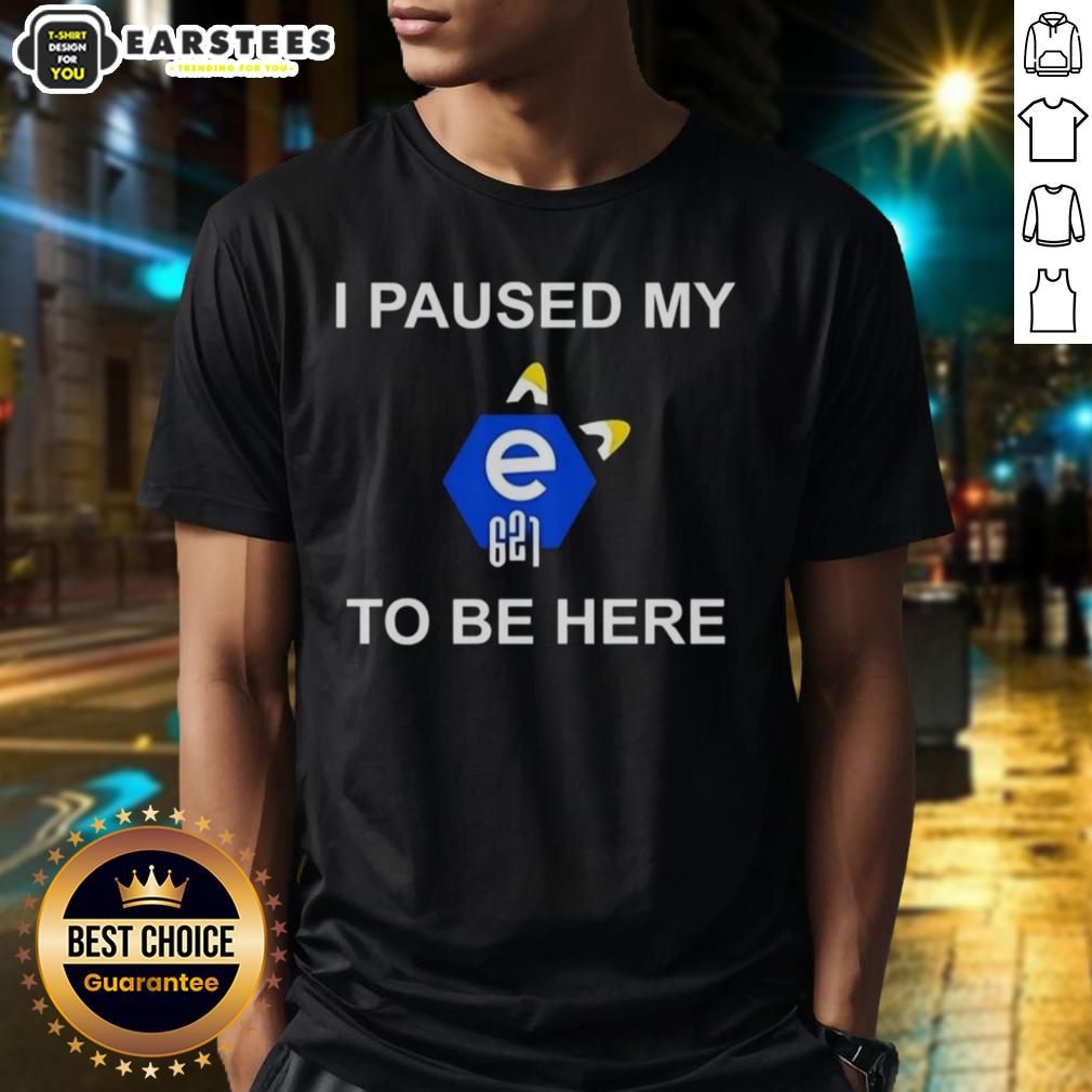 nice-i-paused-my-e621-to-be-here-t-shirt Alt Text: Nice I Paused My E621 To Be Here T-Shirt featuring a humorous design for fans of E621 and meme culture.