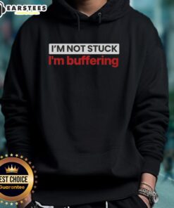 Trendy Nice I'm Not Stuck I'm Buffering Hoodie in black, featuring playful text design for casual wear enthusiasts.