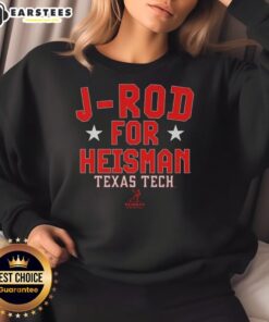 Alt Text: Jacob Rodriguez sweatshirt for Heisman, showcasing Nice J-Rod design for Texas Tech Red Raiders football fans.