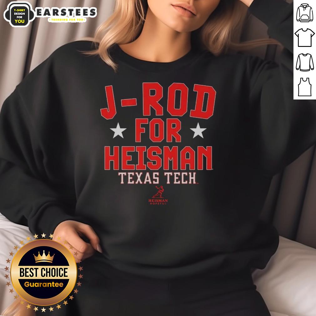nice-j-rod-for-heisman-texas-tech-red-raiders-football-jacob-rodriguez-sweatshirt Alt Text: Jacob Rodriguez sweatshirt for Heisman, showcasing Nice J-Rod design for Texas Tech Red Raiders football fans.