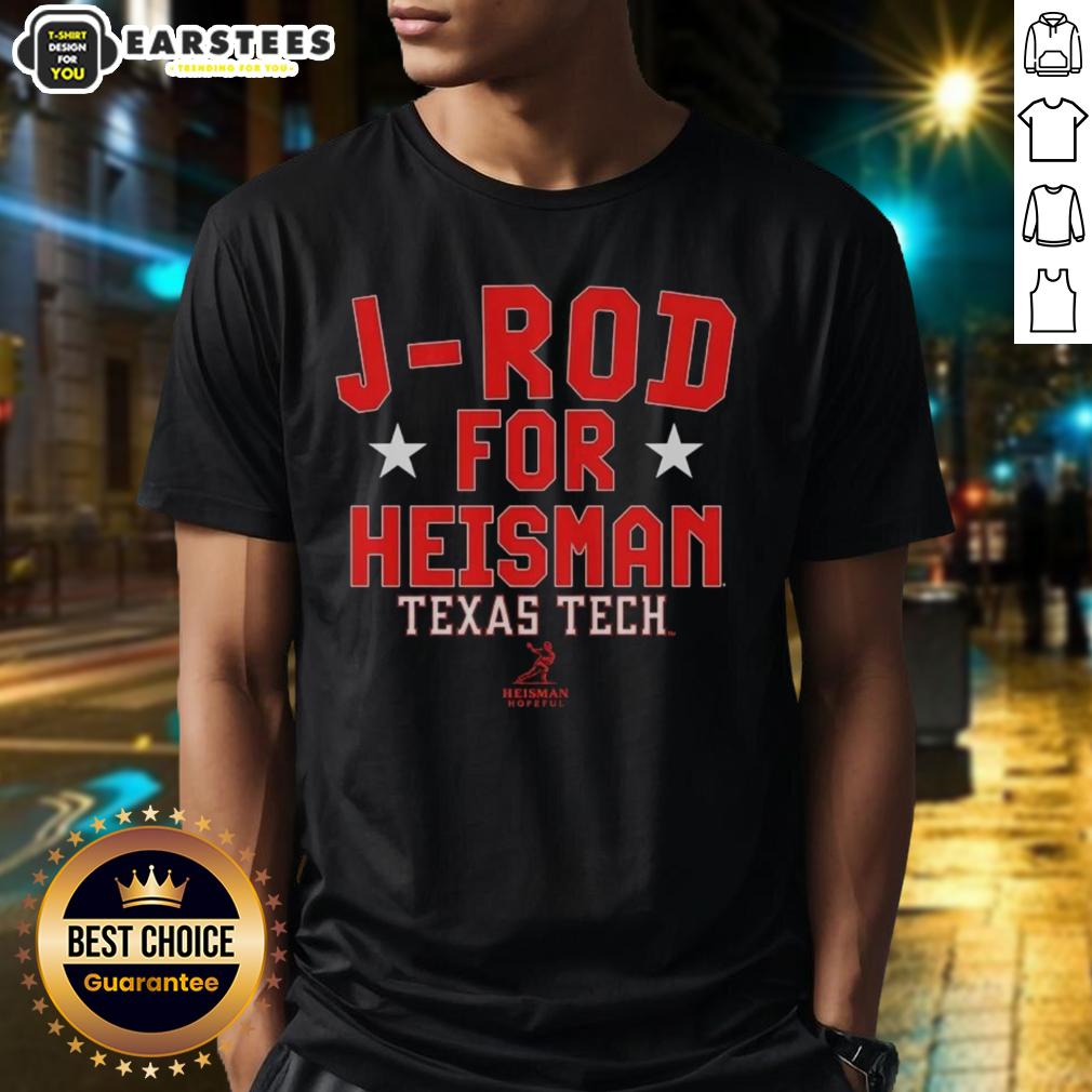 nice-j-rod-for-heisman-texas-tech-red-raiders-football-jacob-rodriguez-t-shirt-1 Jacob Rodriguez T-Shirt for Heisman featuring Nice J-Rod design, perfect for Texas Tech Red Raiders football fans.