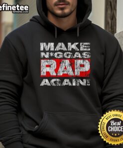 Nice Make Niggas Rap Again Hoodie in black, featuring bold white text, perfect for hip-hop fans and streetwear enthusiasts.