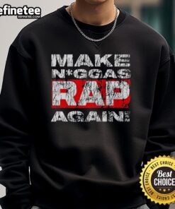 Nice Make Niggas Rap Again T-Shirt - Image 5