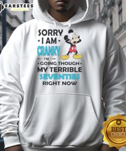 Mickey Mouse hoodie with 'Sorry I Am Cranky' text, perfect for fans going through their terrible seventies.