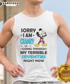 Funny tank top featuring Mickey Mouse with 'Sorry, Im Cranky' text, perfect for embracing your terrible seventies mood.
