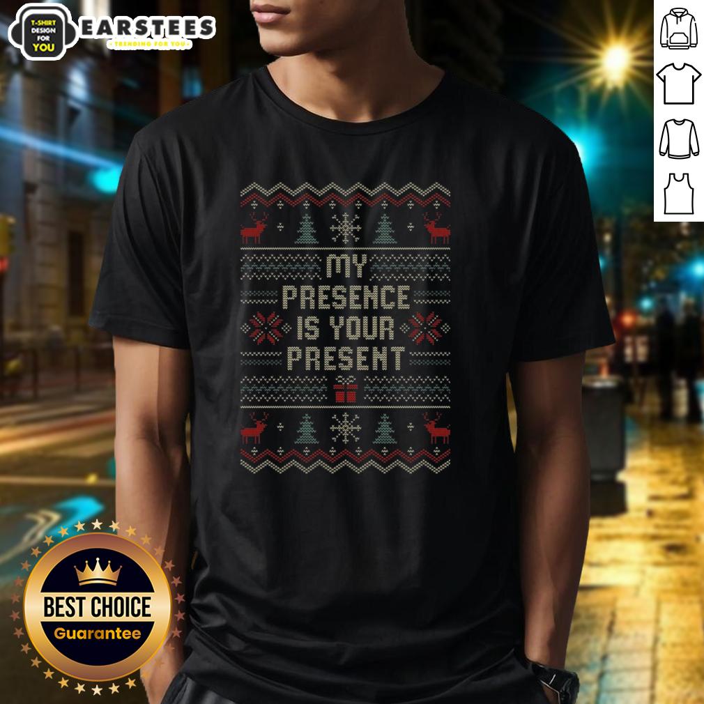 nice-my-presence-is-your-present-t-shirt Nice My Presence Is Your Present T-Shirt featuring a stylish graphic design, perfect for casual wear and gifting.