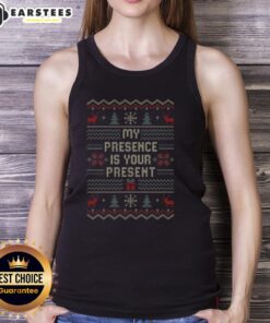 Stylish Nice My Presence Is Your Present tank top displayed on a hanger, perfect for casual summer outfits.