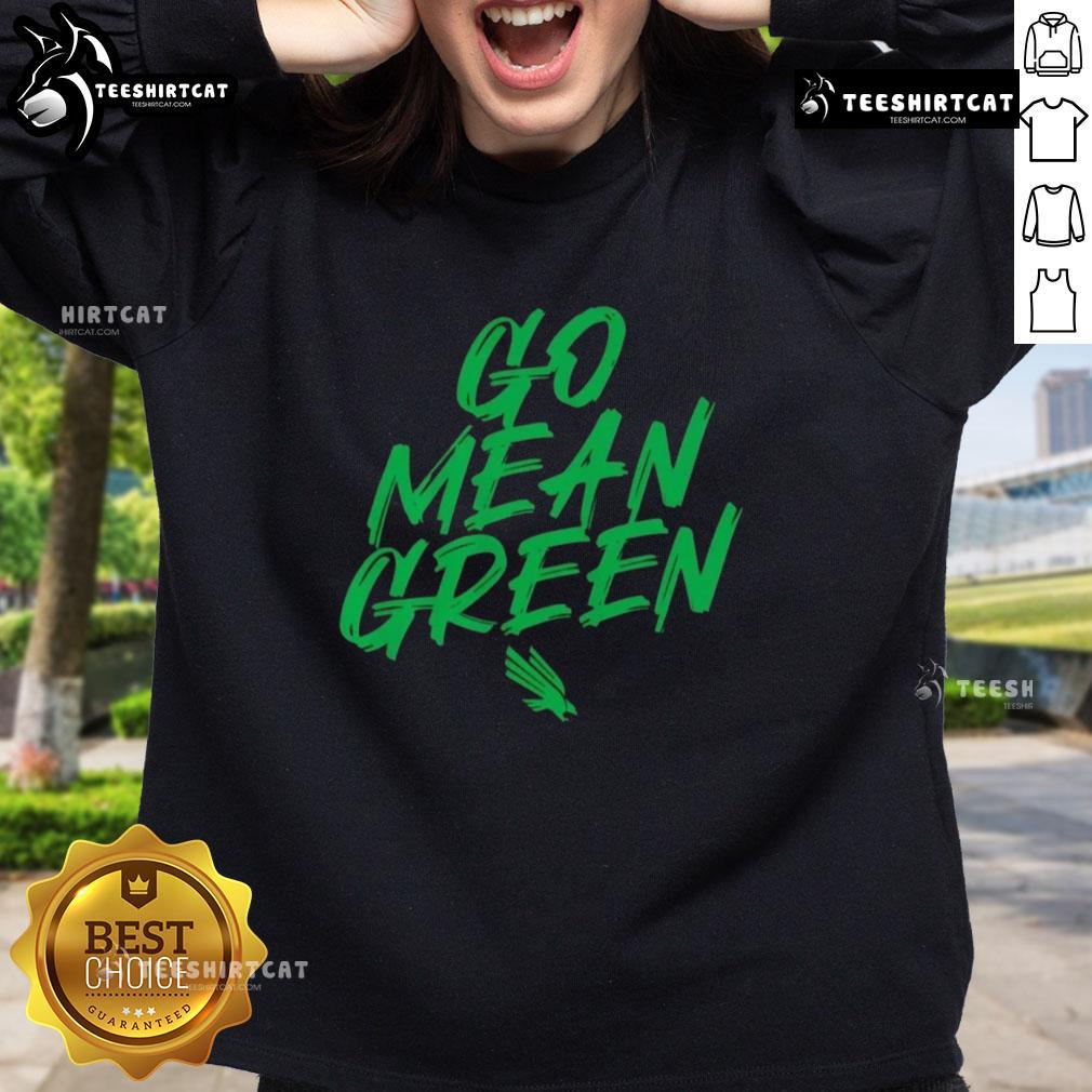 nice-north-texas-mean-green-football-go-mean-green-slogan-sweatshirt Nice North Texas Mean Green Football sweatshirt featuring 'Go Mean Green' slogan, perfect for fans and supporters.