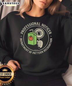 Alt Text: Stylish 'Nice Professional Noticer' sweatshirt from the Department of Pattern Recognition, perfect for casual wear.